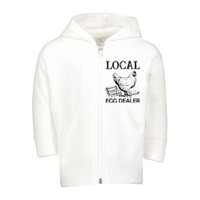 Local Egg Dealer Funny Chicken Toddler Zip Fleece Hoodie