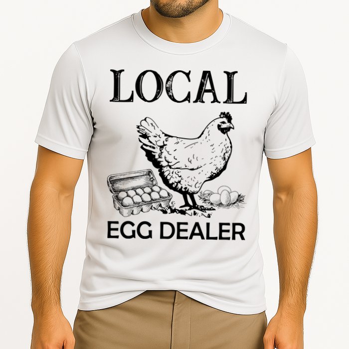 Local Egg Dealer Funny Chicken Performance Shirt