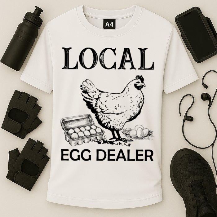 Local Egg Dealer Funny Chicken Performance Shirt