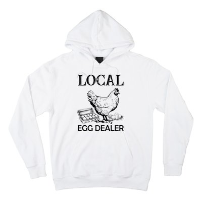 Local Egg Dealer Funny Chicken Hoodie