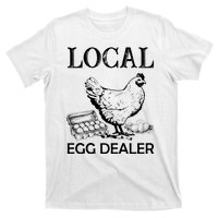 Local Egg Dealer Funny Chicken T-Shirt