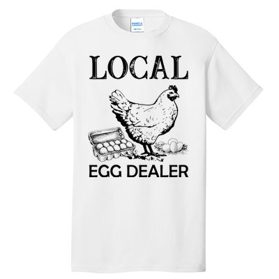 Local Egg Dealer Funny Chicken Tall T-Shirt