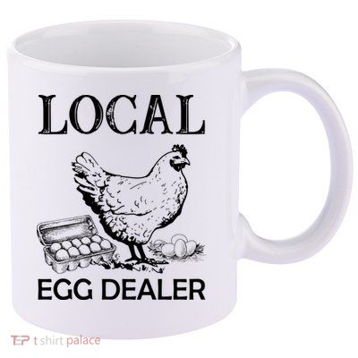 Local Egg Dealer Funny Chicken 11oz C Handle Ceramic Mug