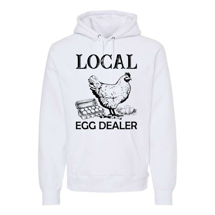 Local Egg Dealer Funny Chicken Premium Hoodie