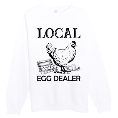 Local Egg Dealer Funny Chicken Premium Crewneck Sweatshirt