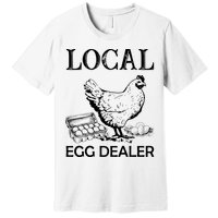 Local Egg Dealer Funny Chicken Premium T-Shirt