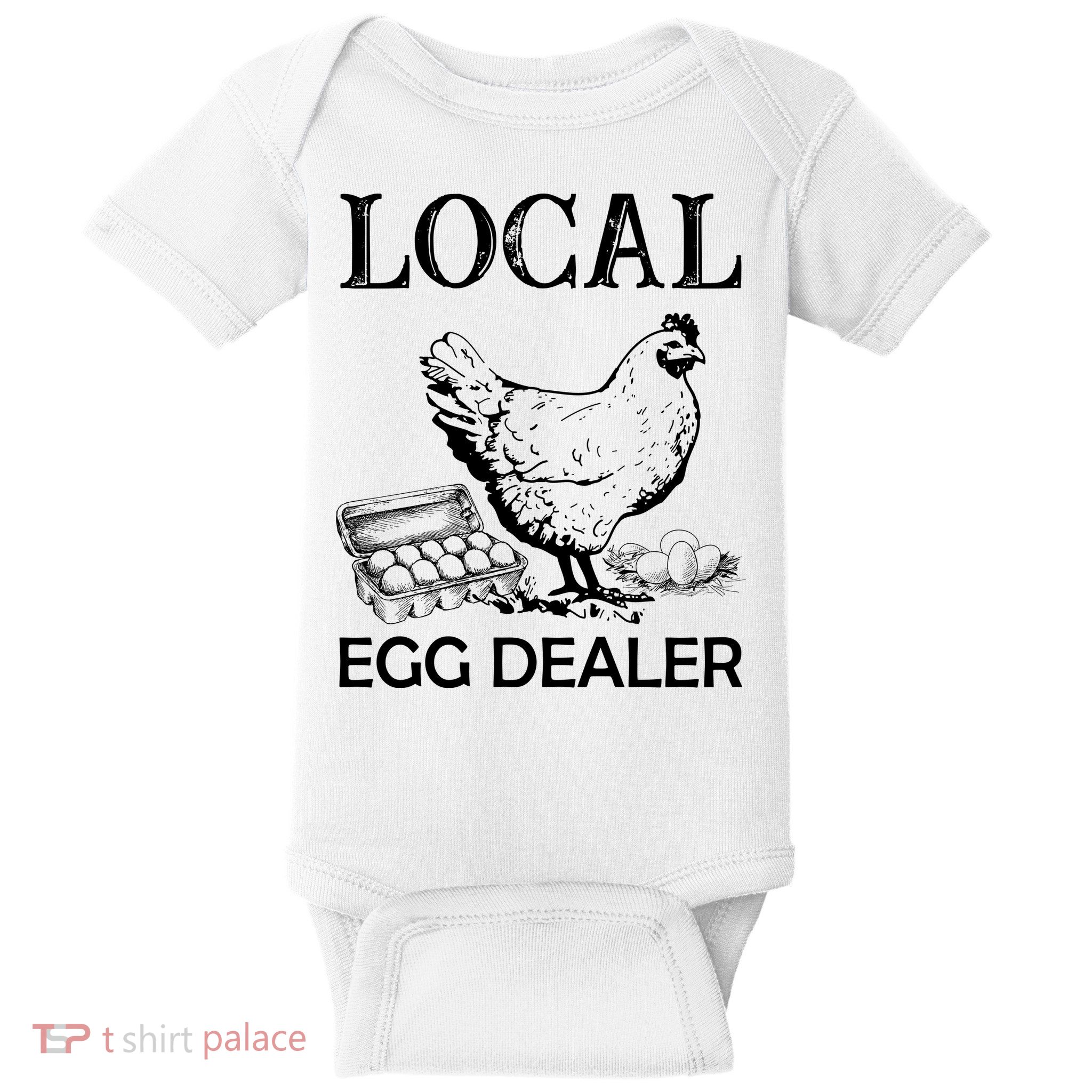 Local Egg Dealer Funny Chicken Baby Bodysuit