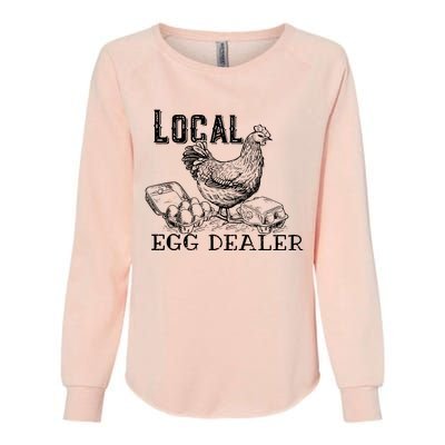 Local Egg Dealer Funny Bleached Chicken Lover Farm Farmer Womens California Wash Sweatshirt