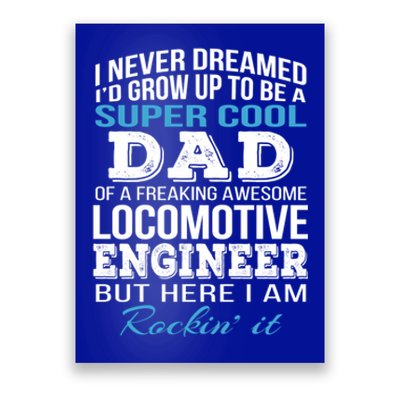 Locomotive EngineerS Dad Gift FatherS Day Funny Gift Poster