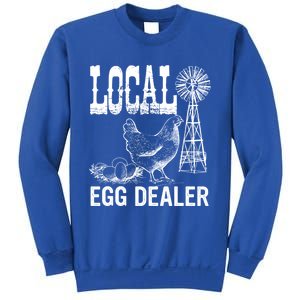 Local Egg Dealer Chicken Funny Support Your Local Egg Dealer Cute Gift Sweatshirt