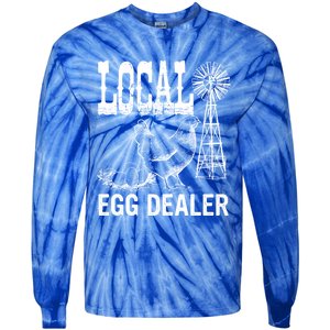 Local Egg Dealer Chicken Funny Support Your Local Egg Dealer Cute Gift Tie-Dye Long Sleeve Shirt