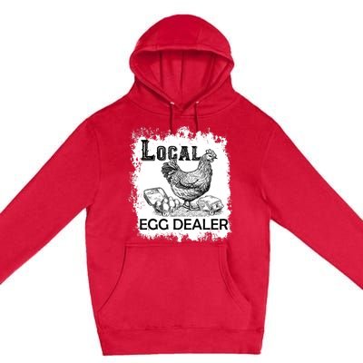 Local Egg Dealers Chicken Funny Local Egg Dealers Chicken Premium Pullover Hoodie