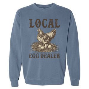 Local Egg Dealer Funny Chicken Lover Chicken Egg Farm Farmer Gift Garment-Dyed Sweatshirt