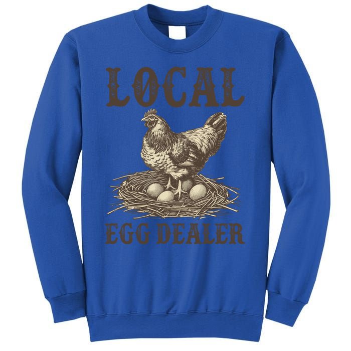 Local Egg Dealer Funny Chicken Lover Chicken Egg Farm Farmer Gift Sweatshirt