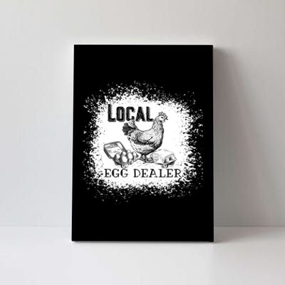 Local Egg Dealer Funny Bleached Chicken Lover Farm Farmer Canvas