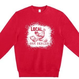 Local Egg Dealer Funny Bleached Chicken Lover Farm Farmer Premium Crewneck Sweatshirt