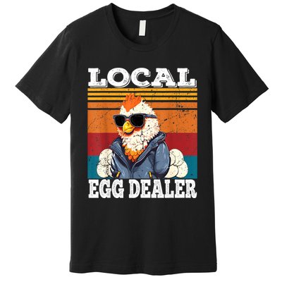 Local Egg Dealer Funny Egg Peddler Chicken Egg Farmer Premium T-Shirt