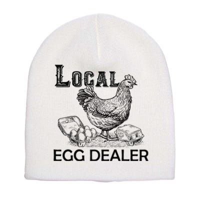 Local Egg Dealers Chicken Funny Local Egg Dealers Chicken Short Acrylic Beanie