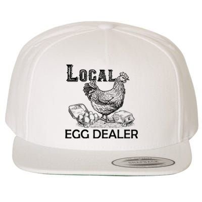 Local Egg Dealers Chicken Funny Local Egg Dealers Chicken Wool Snapback Cap