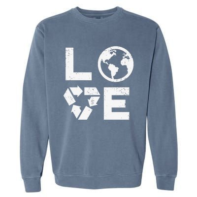 Love Earth Day 90s Vintage Recycling Or Teacher Garment-Dyed Sweatshirt