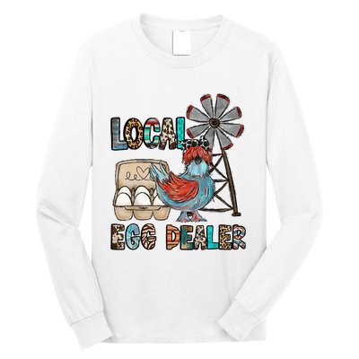 Local Egg Dealer Chicken Funny Farm Animal Chicken Farmer Long Sleeve Shirt