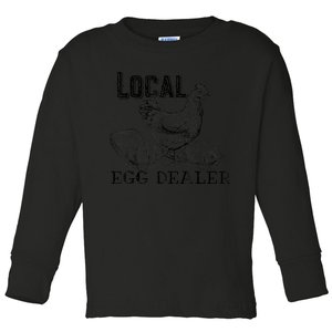 Local Egg Dealer Funny Bleached Chicken Lover Farm Farmer Toddler Long Sleeve Shirt