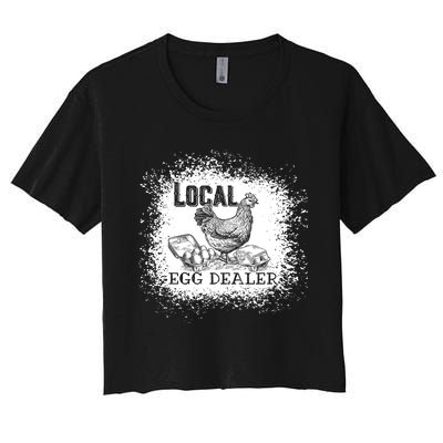 Local Egg Dealer Funny Bleached Chicken Lover Farm Farmer Women's Crop Top Tee