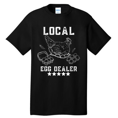 Local Egg Dealers Chicken Funny Local Egg Dealers Chicken Tall T-Shirt