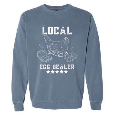 Local Egg Dealers Chicken Funny Local Egg Dealers Chicken Garment-Dyed Sweatshirt