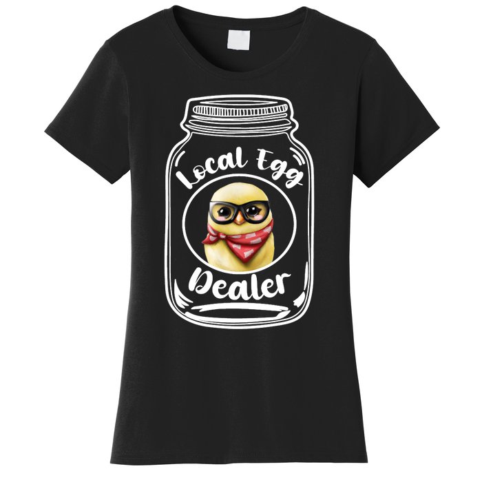 Local Egg Dealer for Chicken Farms and Farmers Funny Chicken Women's T-Shirt