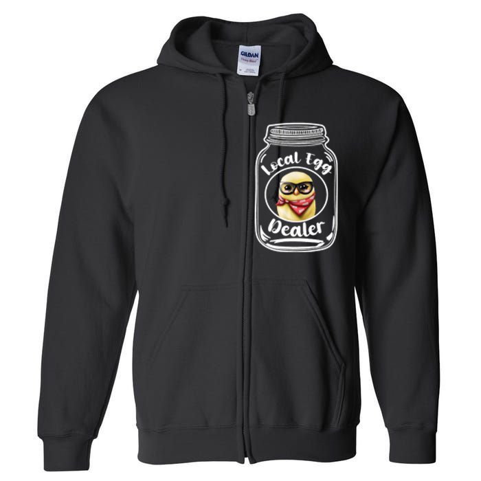 Local Egg Dealer for Chicken Farms and Farmers Funny Chicken Full Zip Hoodie