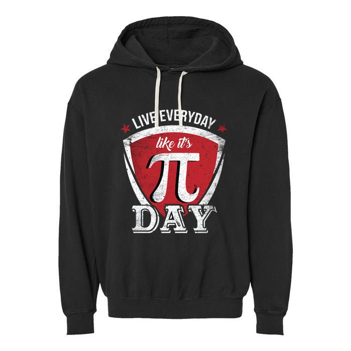 Live Every Day Like It's Pi Day Gift Garment-Dyed Fleece Hoodie
