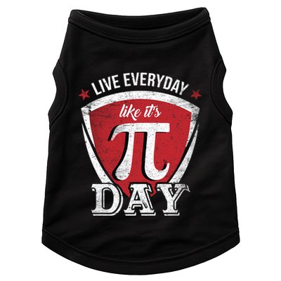 Live Every Day Like It's Pi Day Gift Doggie Tank
