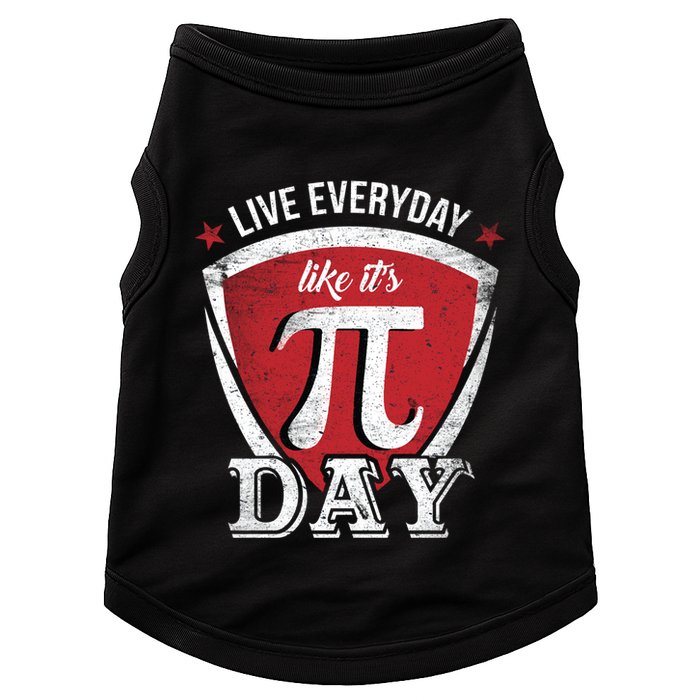 Live Every Day Like It's Pi Day Gift Doggie Tank