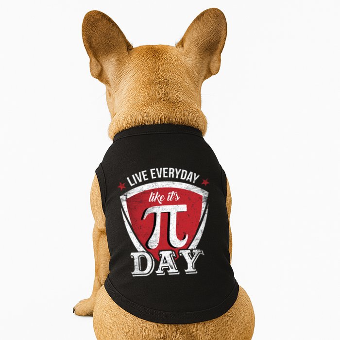 Live Every Day Like It's Pi Day Gift Doggie Tank