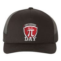 Live Every Day Like It's Pi Day Gift Yupoong Adult 5-Panel Trucker Hat