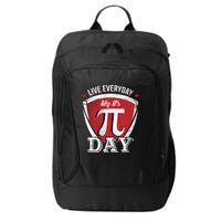 Live Every Day Like It's Pi Day Gift City Backpack
