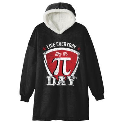Live Every Day Like It's Pi Day Gift Hooded Wearable Blanket