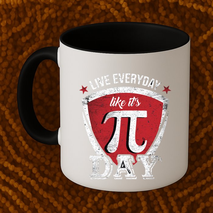 Live Every Day Like It's Pi Day Gift Mug