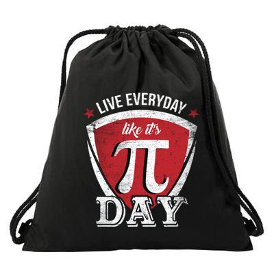 Live Every Day Like It's Pi Day Gift Drawstring Bag