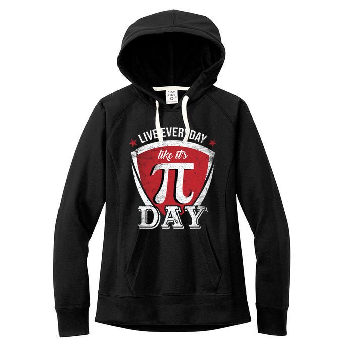 Live Every Day Like It's Pi Day Gift Women's Fleece Hoodie