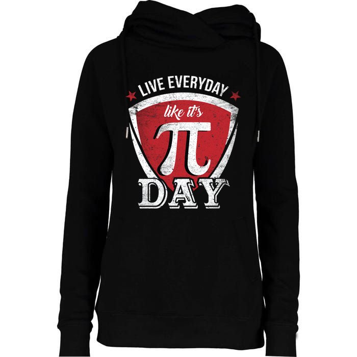 Live Every Day Like It's Pi Day Gift Womens Funnel Neck Pullover Hood