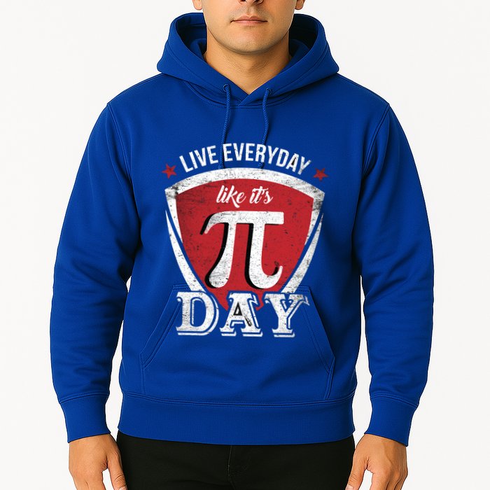 Live Every Day Like It's Pi Day Gift Hoodie
