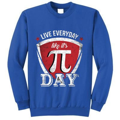 Live Every Day Like It's Pi Day Gift Sweatshirt