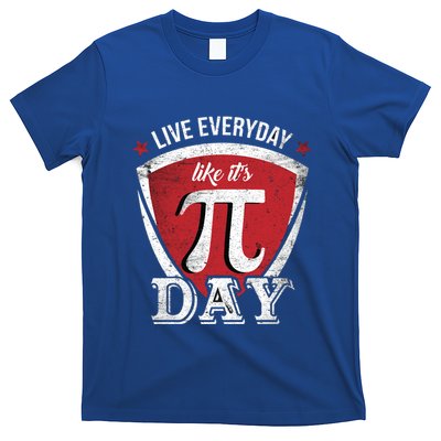 Live Every Day Like It's Pi Day Gift T-Shirt