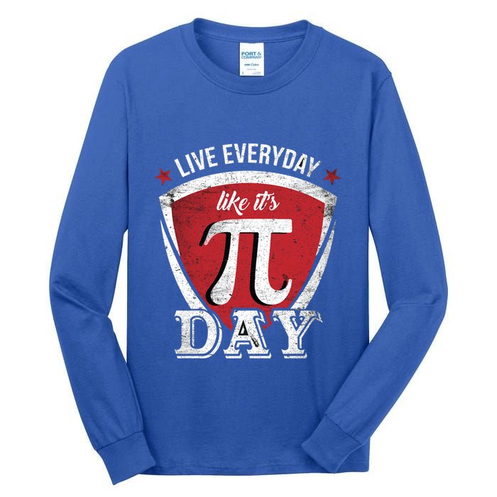 Live Every Day Like It's Pi Day Gift Tall Long Sleeve T-Shirt