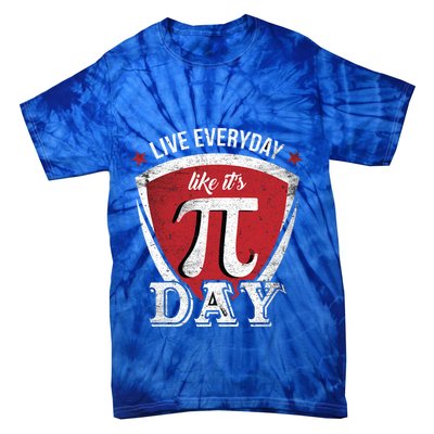 Live Every Day Like It's Pi Day Gift Tie-Dye T-Shirt