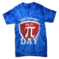 Live Every Day Like It's Pi Day Gift Tie-Dye T-Shirt