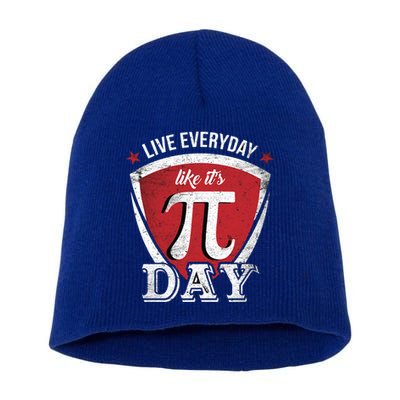 Live Every Day Like It's Pi Day Gift Short Acrylic Beanie