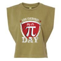 Live Every Day Like It's Pi Day Gift Garment-Dyed Women's Muscle Tee